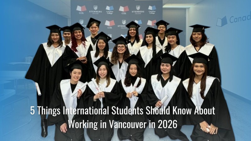 5 Things International Students Should Know ���ϳԹ��� Working in Vancouver in 2026