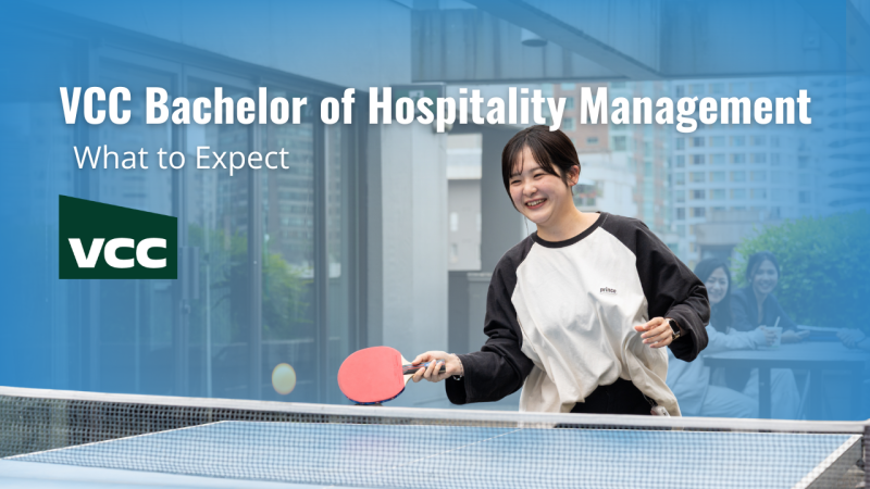 VCC Bachelor of Hospitality Management: What to Expect